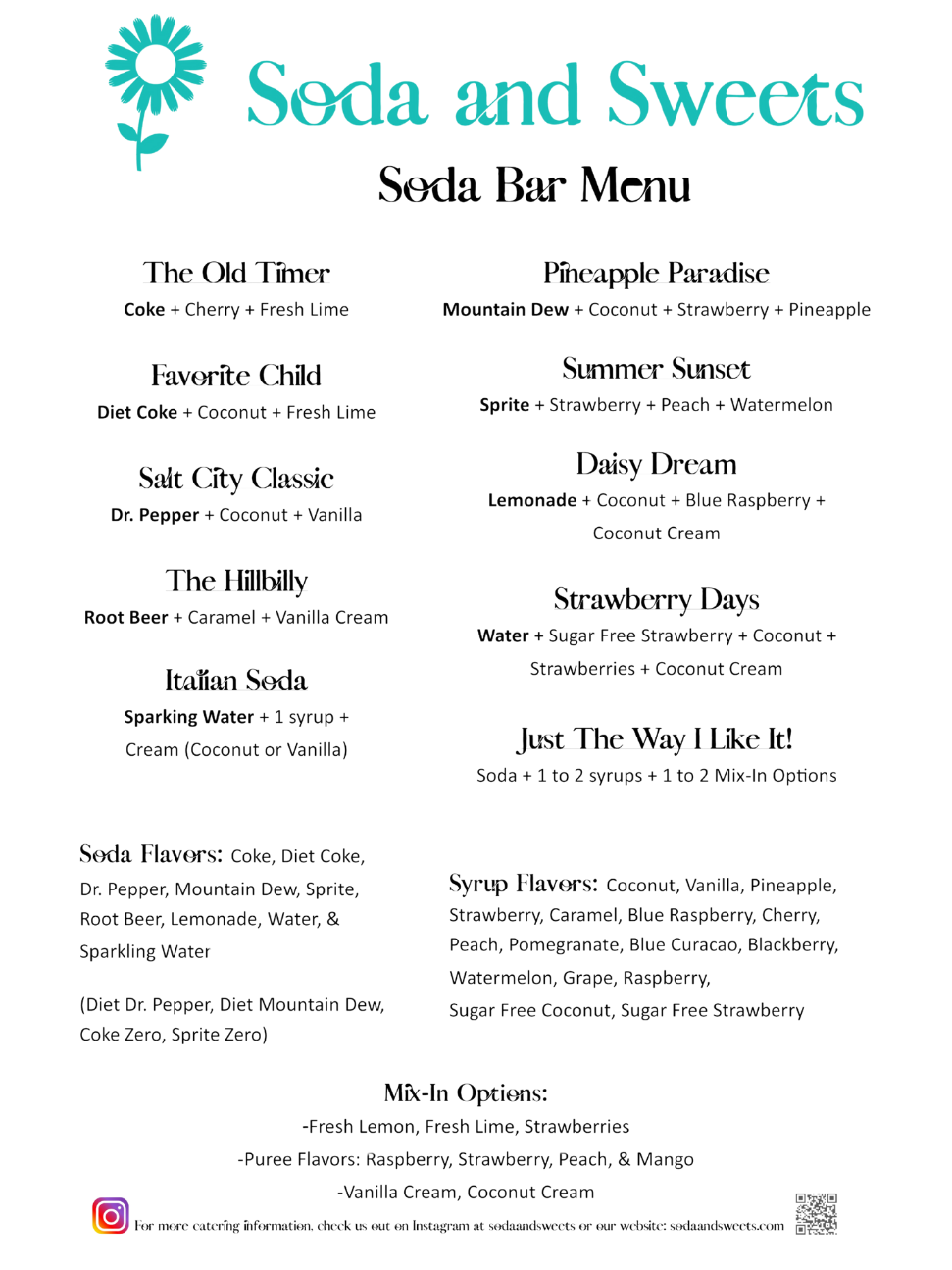 Soda bar menu, listing of sodas, flavorings, preconfigured mixes, add in options, Instagram handle and a QR code to the main Soda and Sweets website.  